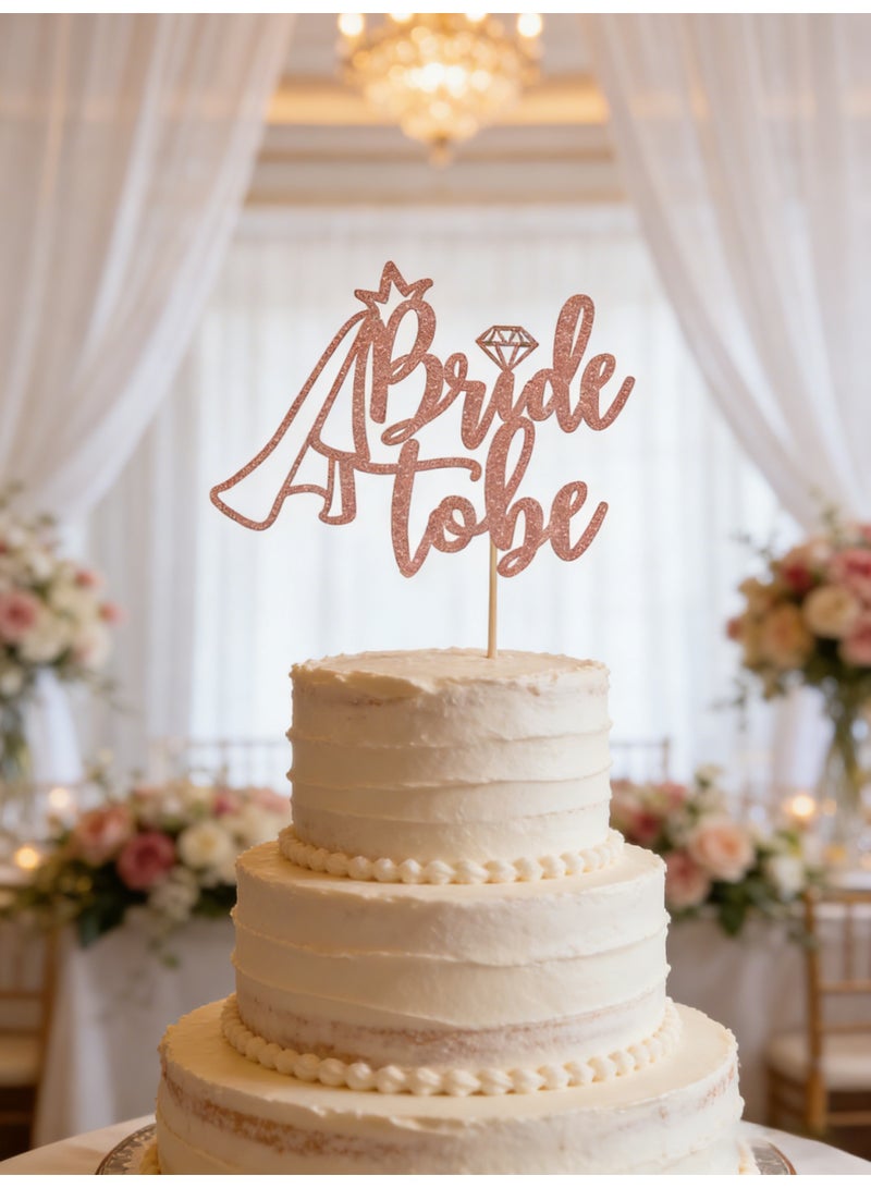 Bride To Be Cake Topper Sparkling Cake Decor Pick for The Bride Engagement Wedding Bridal Shower Party Supplies (Rose Gold) - Image 4